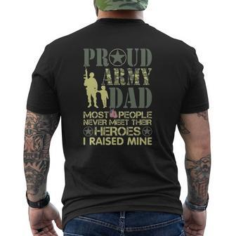 Most People Never Meet Their Heroes I Raised Mine Army Dad Mens Back Print T-shirt | Mazezy