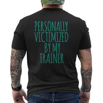 Personally Victimized By My Trainer Cool Gym Mens Back Print T-shirt | Mazezy
