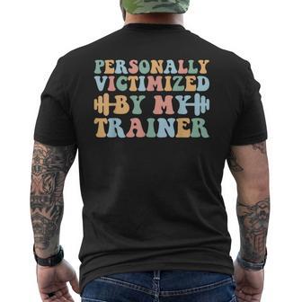 Personally Victimized By My Trainer Men's T-shirt Back Print - Monsterry