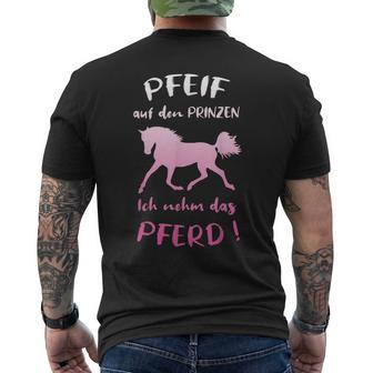 Pfeif Auf Den Prinzen Ich Nehm Das Pferd Saying Black S T-Shirt mit Rückendruck - Seseable
