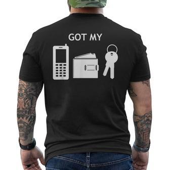 Got My Phone Wallet Keys Men's T-shirt Back Print - Monsterry
