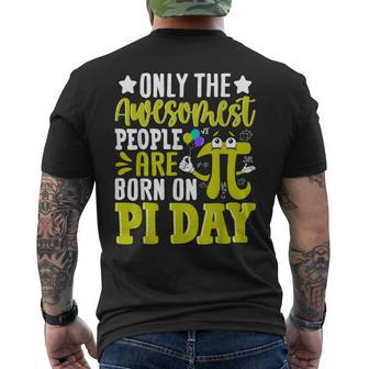 Pi Day Birthday The Awesomest People Are Born On Pi Day Men's T-shirt Back Print - Seseable