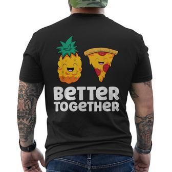 Pineapple Pizza Better Together Pizza Hawaii Men's T-shirt Back Print - Monsterry