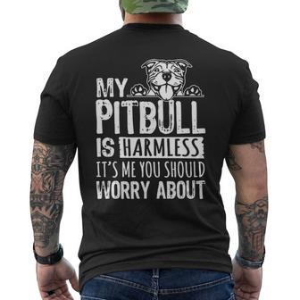 My Pitbull Is Harmless Its Me You Should Worry About Pittie Men's T-shirt Back Print | Mazezy