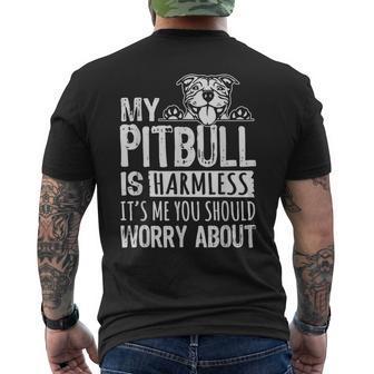 My Pitbull Is Harmless Its Me You Should Worry About Pittie Men's T-shirt Back Print - Monsterry