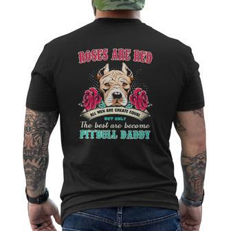 Pitbull Roses Are Red All Men Are Create Equal But Only The Best Are Become Pitbull Daddy Mens Back Print T-shirt | Mazezy AU