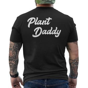 Plant Daddy Gardening For Gardener Dad Father Men's T-shirt Back Print - Monsterry