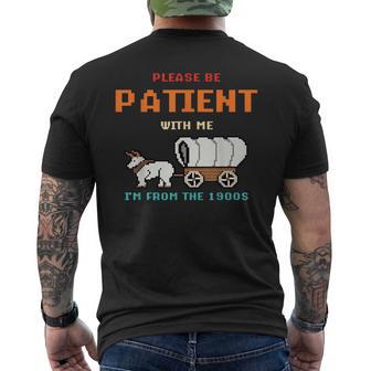 Please Be Patient I Was Born In The 1900S Men's T-shirt Back Print - Monsterry AU