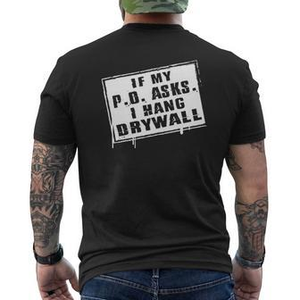 If My Po Asks I Hang Drywall Mens Back Print T-shirt - Thegiftio UK