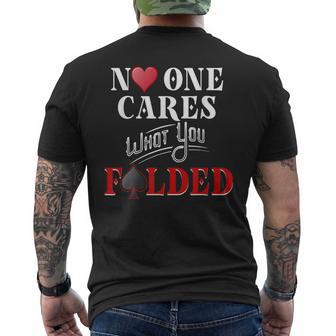 Poker No One Cares What You Folded Casino Gambling Men's T-shirt Back Print - Monsterry CA