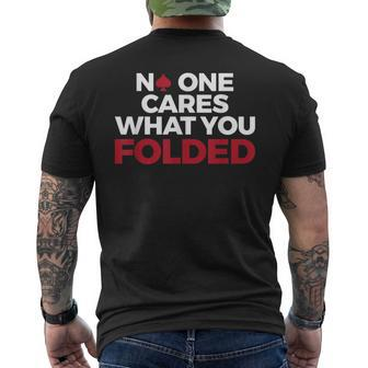 Poker No One Cares What You Folded Men's T-shirt Back Print - Monsterry CA