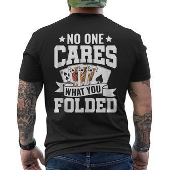 Poker Player Gambling No One Cares What You Folded Men's T-shirt Back Print - Monsterry UK