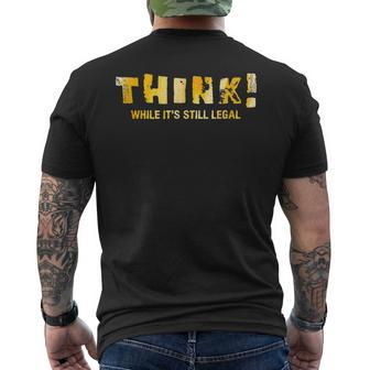 Political Anti Government Think While It's Still Legal Men's T-shirt Back Print - Monsterry
