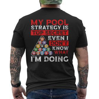 My Pool Strategy Is Top Secret 8 Ball Playing Pool Billards Men's T-shirt Back Print - Thegiftio UK