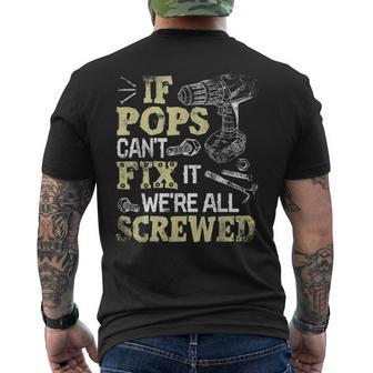 If Pops Can't Fix It We're All Screwed Fathers Day Men's T-shirt Back Print - Monsterry UK