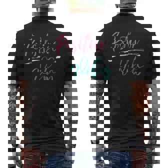 Positive Vibes Positive Vibes And Good Times Men's T-shirt Back Print - Monsterry