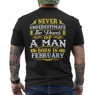 The Power Of A Man Born In February Father's Day Dad Men's T-shirt Back Print - Seseable