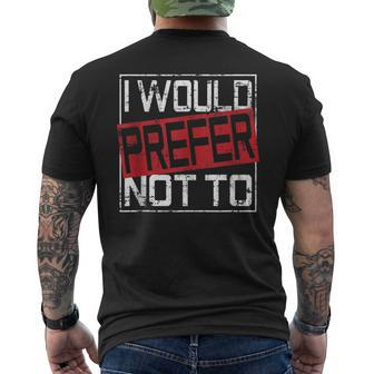 I Would Prefer Not To Lazy Gym Fitness Men's T-shirt Back Print - Monsterry AU