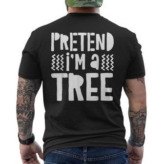 Pretend I'm A Tree Men's T-shirt Back Print - Monsterry