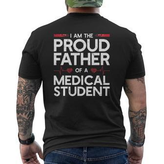 I Am The Proud Father Of A Medical Student Mens Back Print T-shirt | Mazezy