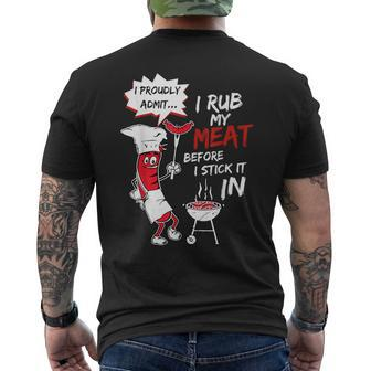 I Proudly Admit I Rub My Meat Before I Stick It In Hot Dog Men's T-shirt Back Print - Seseable
