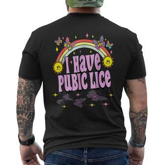 I Have Pubic Lice Retro Offensive Inappropriate Meme Men's T-shirt Back Print - Seseable