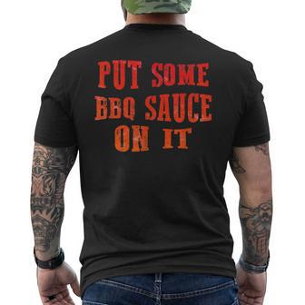 Put Some Bbq Barbecue Sauce On It T Bbq Men's T-shirt Back Print - Monsterry