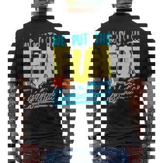 We Put The Fun In Dysfunctional Crazy Family Reunion Men's T-shirt Back Print - Seseable