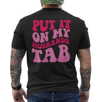 Put It On My Husbands Tab Men's T-shirt Back Print - Seseable