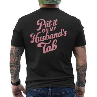 Put It On My Husband's Tab Men's T-shirt Back Print - Monsterry DE