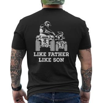 Quad Bike Like Father Like Son Four Wheeler Atv Mens Back Print T-shirt | Mazezy
