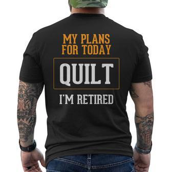 Quilters Plans Quilting Retirement Gag Idea Men's T-shirt Back Print - Monsterry AU