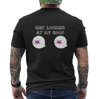 Quit Looking At My Boos Mens Back Print T-shirt - Seseable