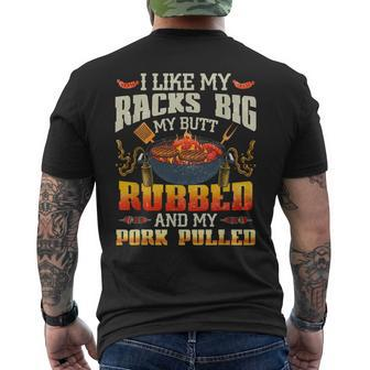 I Like Racks Big My Butt Rubbed And My Pork Pulled Grilling Men's T-shirt Back Print - Thegiftio UK