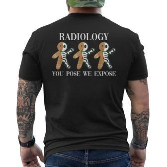 Radiology You Pose We Expose Gingerbread Skeleton Rad Tech Men's T-shirt Back Print - Seseable