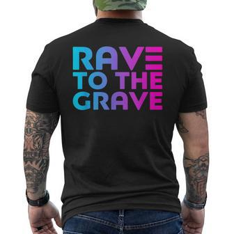 Rave To The Grave Edm Festival Raver Men's T-shirt Back Print - Monsterry