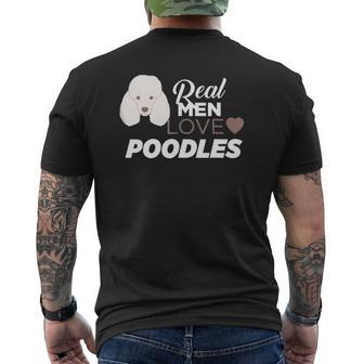 Real Men Love Poodles Cute Dog Lover Poodle Dad Mens Back Print T-shirt | Mazezy DE