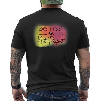 Be Real Not Perfect Men's T-shirt Back Print - Thegiftio UK