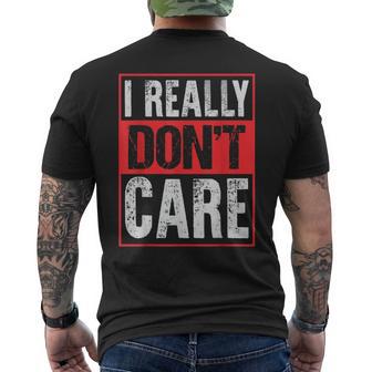 I Really Don't Care Humor Explicit Language Men's T-shirt Back Print - Monsterry UK