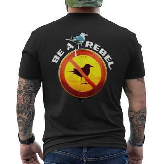 Be A Rebel Seagull Meme Scheißt Auf Verbot Sign Rebel T-Shirt mit Rückendruck - Seseable