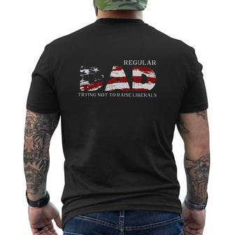 Regular Dad Trying Not To Raise Liberals American Flag Father's Day Mens Back Print T-shirt | Mazezy CA