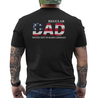 Regular Dad Trying Not To Raise Liberals Flag Father's Day Mens Back Print T-shirt | Mazezy