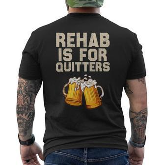Rehab Is For Quitters Alcohol Rehabilitation Beer Men's T-shirt Back Print - Monsterry UK