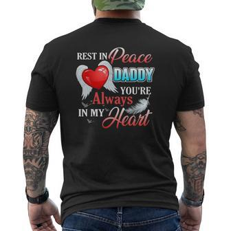 Rest In Peace Daddy You're Always In My Heart For Loss Dad Mens Back Print T-shirt | Mazezy