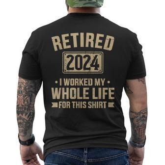 Retired 2024 Worked Whole Life For This Retirement Men's T-shirt Back Print - Thegiftio
