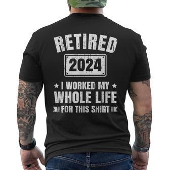 Retired 2024 I Worked My Whole Life For This Retirement Men's T-shirt Back Print - Monsterry