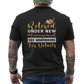 Retired Under New Management See Grandkids Retirement Mens Back Print T-shirt | Mazezy