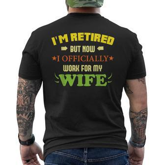 Im Retired But Now I Officially Work For My Wife Mens Back Print T-shirt - Thegiftio UK