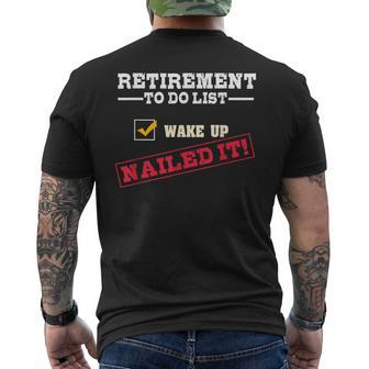Retirement To Do List Wake Up Nailed It Retiree Joke Men's T-shirt Back Print - Monsterry