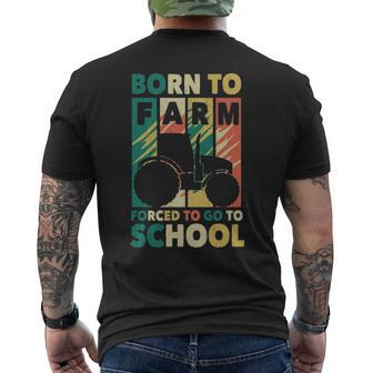 Retro Born To Farm Forced To Go To School Tractors Vintage Men's T-shirt Back Print | Mazezy